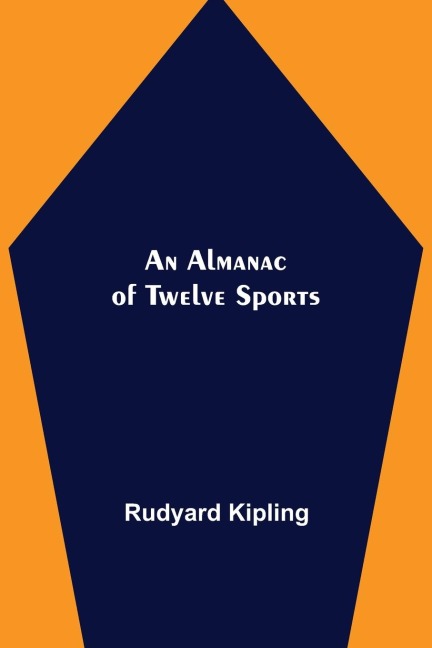 An Almanac of Twelve Sports - Rudyard Kipling