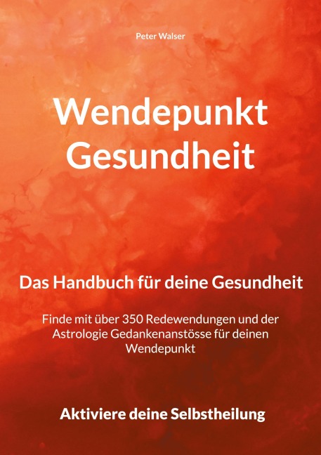 Wendepunkt Gesundheit - Peter Walser