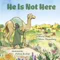 He Is Not Here - Steve Arensberg