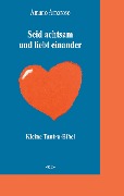 Cover-Bild zum Titel 'Seid achtsam und liebt einander' von 'Amano Amoroso'