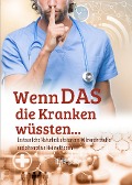Wenn das die Kranken wüssten... - Lola von Becht
