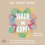 Cover-Bild zum Titel 'Wach im Kopf!' von 'Tommy Wood'