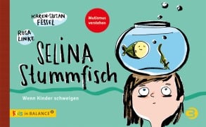Cover-Bild zum Titel 'Selina Stummfisch' von 'Karen-Susan Fessel'