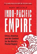 Cover-Bild zum Titel 'Indo-Pacific Empire' von 'Rory Medcalf'