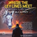 Where the Ley Lines Meet - Tom McCaffrey