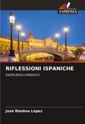 Cover-Bild zum Titel 'RIFLESSIONI ISPANICHE' von 'José Biedma López'