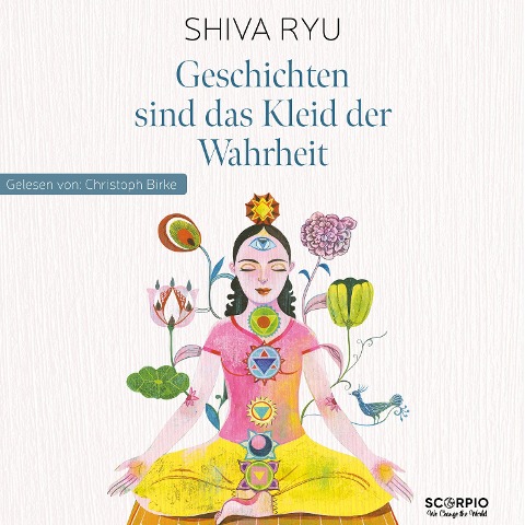 Geschichten sind das Kleid der Wahrheit - Shiva Ryu