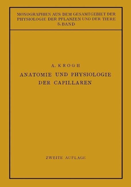 Anatomie und Physiologie der Capillaren - August Krogh, Wilhelm S. Feldberg
