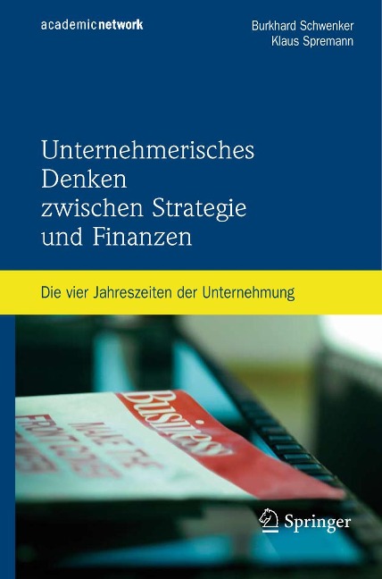 Unternehmerisches Denken zwischen Strategie und Finanzen - Klaus Spremann, Burkhard Schwenker