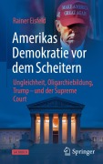 Cover-Bild zum Titel 'Amerikas Demokratie vor dem Scheitern' von 'Rainer Eisfeld'