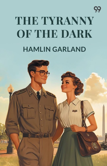 The Tyranny Of The Dark - Hamlin Garland