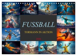 Cover-Bild zum Titel 'Fussball - Tormann in Aktion (Wandkalender 2026 DIN A4 quer), CALVENDO Monatskalender' von 'Dirk Meutzner'