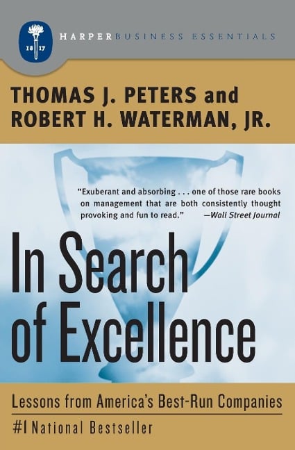 In Search of Excellence - Thomas J Peters, Robert H Waterman