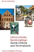 Cover-Bild zum Titel 'Literarische Spaziergänge durch Lübeck / Travemünde' von 'Karin Lubowski'