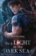 Cover-Bild zum Titel 'Be a Light in the Dark Sea 4' von 'Softcoral'