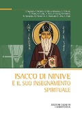 Cover-Bild zum Titel 'Isacco di Ninive e il suo insegnamento spirituale Atti del 38º Convegno ecumenico internazionale di spiritualità ortodossa (Bose, 6-9 settembre 2022)' von ''