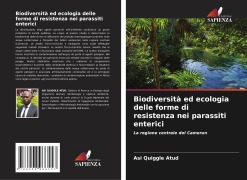 Cover-Bild zum Titel 'Biodiversità ed ecologia delle forme di resistenza nei parassiti enterici' von 'Asi Quiggle Atud'