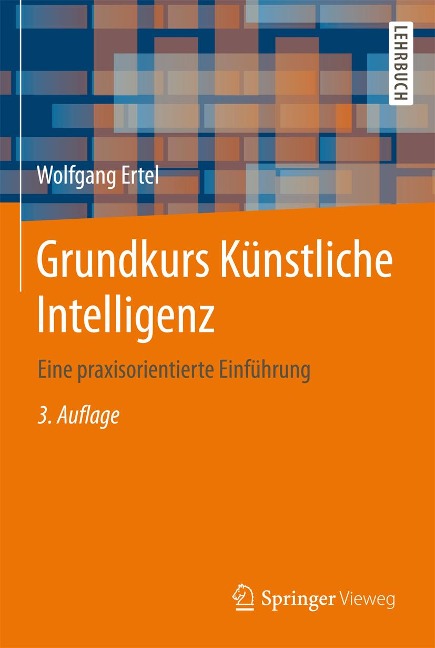 Grundkurs Künstliche Intelligenz - Wolfgang Ertel