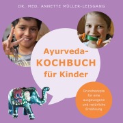 Cover-Bild zum Titel 'Ayurveda-Kochbuch für Kinder' von 'Annette Müller-Leisgang'