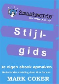 Cover-Bild zum Titel 'De Smashwords Stijlgids (Smashwords Style Guide Translations, #6)' von 'Mark Coker'