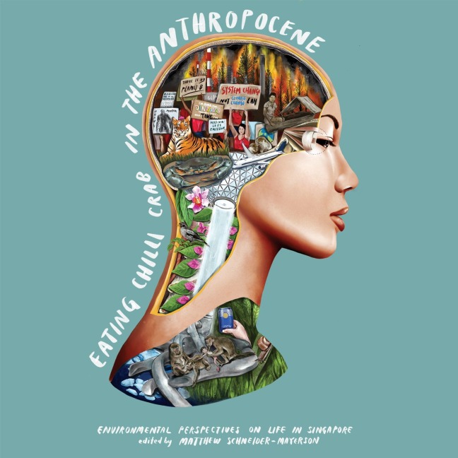 Eating Chilli Crab in the Anthropocene - Matthew Schneider-Mayerson