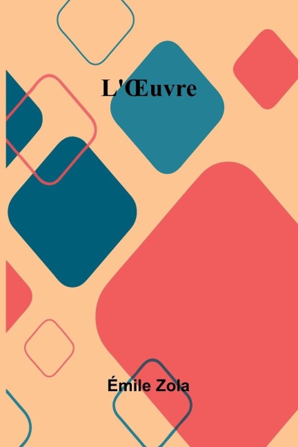 L' uvre - Mile Zola