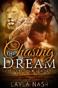 Cover-Bild zum Titel 'Chasing the Dream (City Shifters: the Pride, #5)' von 'Layla Nash'