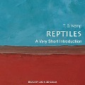 Reptiles Lib/E: A Very Short Introduction - T. S. Kemp