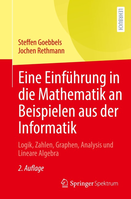 Eine Einführung in die Mathematik an Beispielen aus der Informatik - Jochen Rethmann, Steffen Goebbels