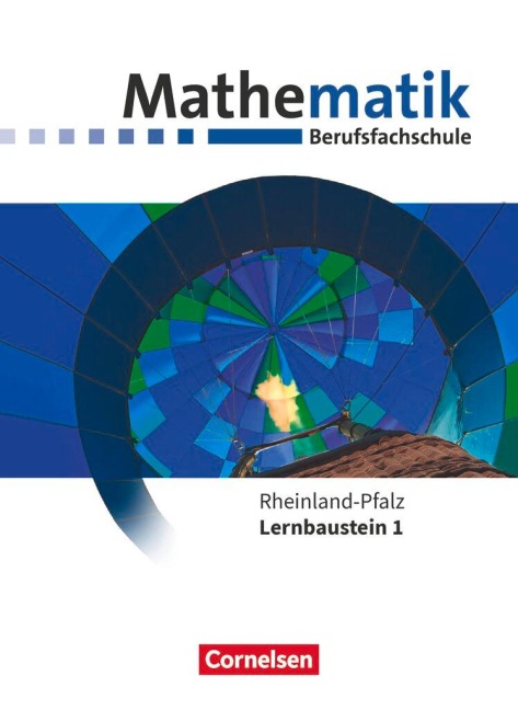 Mathematik - Berufsfachschule. Lernbaustein 1 - Rheinland-Pfalz - Schülerbuch - Juliane Brüggemann, Christiane Strasser, Claus Wiesmann, Hugo Fenner, Sebastian Krebber