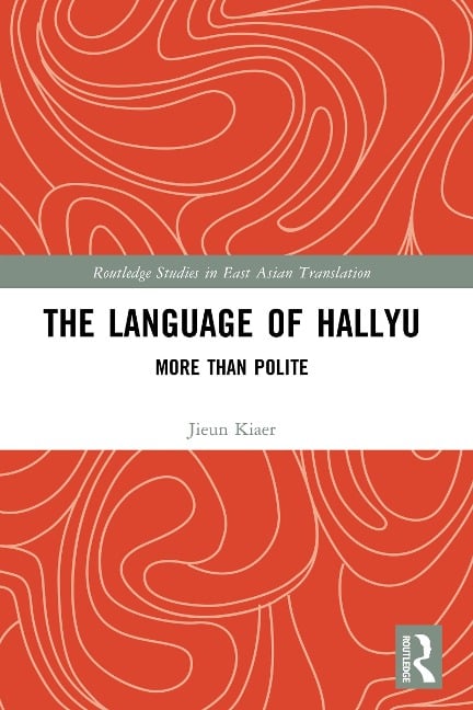 The Language of Hallyu - Jieun Kiaer