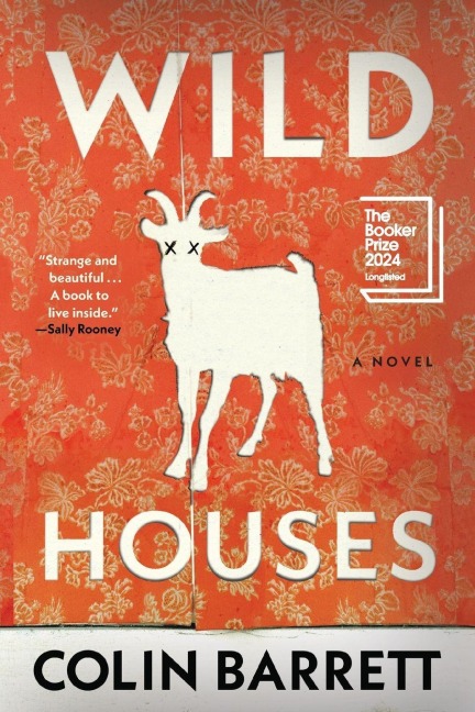 Wild Houses - Colin Barrett
