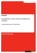 Cover-Bild zum Titel 'Europäische Union: System, Funktionen, Struktur' von ''