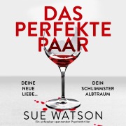Cover-Bild zum Titel 'Das perfekte Paar' von 'Sue Watson'