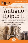 GuíaBurros: La enseñanza sagrada del Antiguo Egipto II - Sebastián Vázquez