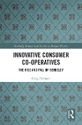 Cover-Bild zum Titel 'Innovative Consumer Co-operatives' von 'Greg Patmore'