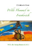 Cover-Bild zum Titel 'Willi Hummel in Frankreich' von 'Christina de Groot'