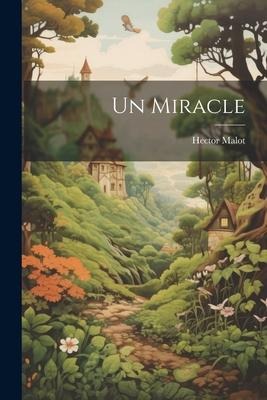 Un Miracle - Hector Malot