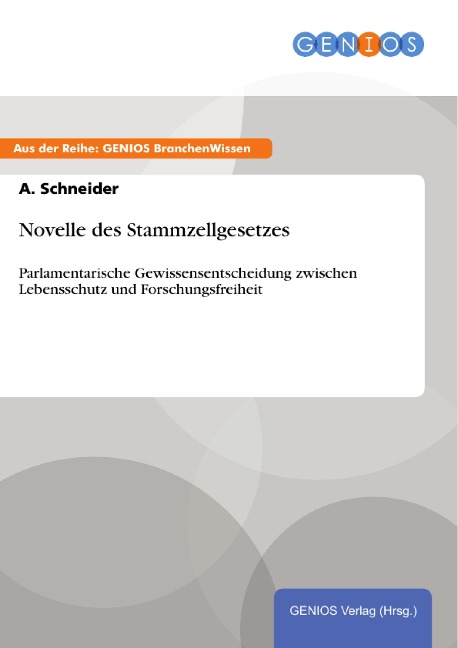 Novelle des Stammzellgesetzes - A. Schneider