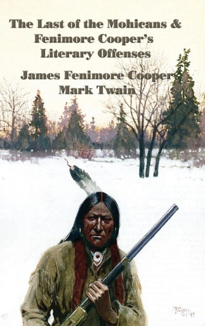 The Last of the Mohicans & Fenimore Cooper's Literary Offenses - James Fenimore Cooper
