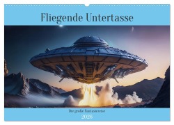 Cover-Bild zum Titel 'Fliegende Untertasse - Die große Fantasiereise (Wandkalender 2026 DIN A2 quer), CALVENDO Monatskalender' von 'Alain Gaymard'