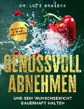 Cover-Bild zum Titel 'Genussvoll abnehmen und sein Wunschgewicht dauerhaft halten' von 'Lutz Graseck'