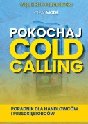 Cover-Bild zum Titel 'Pokochaj Cold Calling' von 'Limitless Mind Publishing, Wojciech Ko¿akowski, Cleanmode Publishing'