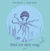 Weil ich dich mag - Julia Reichart, Romana Gruber