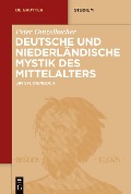 Deutsche und niederländische Mystik des Mittelalters - Peter Dinzelbacher