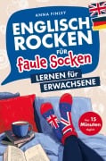Cover-Bild zum Titel 'Englisch rocken für faule Socken - Lernen für Erwachsene' von 'Anna Finley'