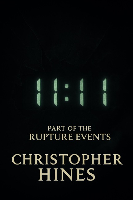 11:11 (The Rupture Events, #3) - Christopher Hines