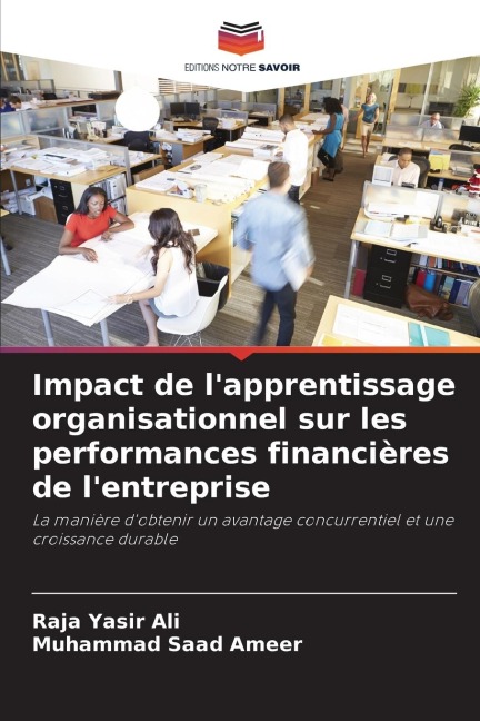 Impact de l'apprentissage organisationnel sur les performances financières de l'entreprise - Raja Yasir Ali, Muhammad Saad Ameer