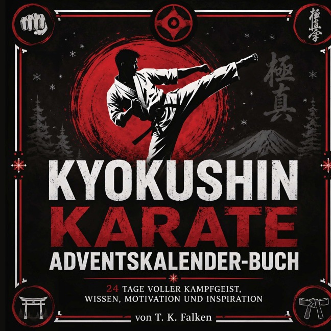 Kyokushin Karate Adventskalender-Buch - T. K. Falken