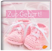 Cover-Bild zum Titel 'Zur Geburt! - Mädchen. Geschenkbuch zur Geburt' von ''